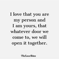 Image result for You Are My Person Loves Quotes