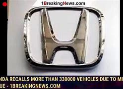 Image result for Honda recalls more than 330,000 vehicles