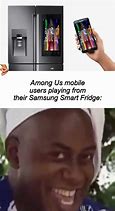 Image result for Samsung Fridge Meme
