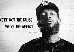 Image result for Nipsey Hussle Rap Quotes