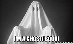 Image result for Scary Funny Ghost Memes
