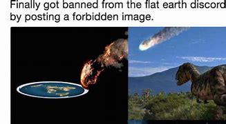 Image result for Flat Earth Dinosaur Meme