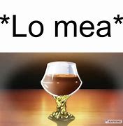 Image result for Lo Mea Meme