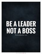 Image result for Be a Leader Not a Boss