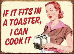 Image result for Toaster Sayings