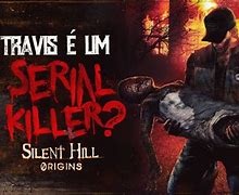 Image result for Silent Hill Killer