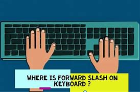 Image result for Slash On Keyboard