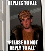 Image result for Do Not Reply All Meme