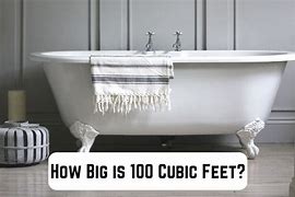 Image result for How Big Is 100 Cubic Feet