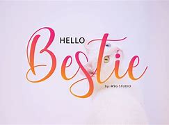 Image result for Hello Bestie Text
