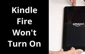 Image result for My Kindle Fire Won't Turn On