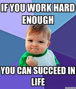 Image result for Positive Hard Work Memes