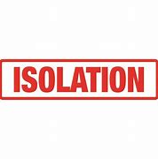 Image result for Isolation Label