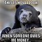 Image result for Give Me My Fkn Money Meme