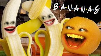 Image result for Annoying Banana