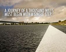 Image result for First Step Quote Journey