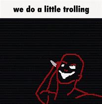Image result for Clean Troll Memes