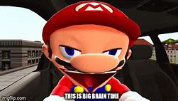 Image result for Oh Yeah Its Big Brain Time Meme