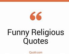 Image result for Funny Religious Quotes and Sayings