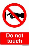 Image result for Don't Touch Warning Sign
