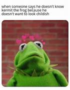 Image result for Kermit Attitude Meme