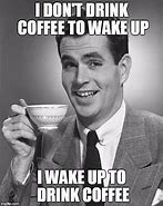 Image result for Drinking Coffee Humor