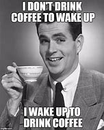 Image result for Too Much Coffee Funny
