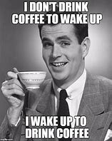 Image result for Sipping Coffee Meme