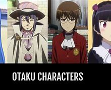 Image result for What Is a Otaku in Anime