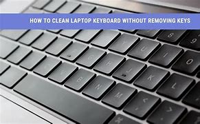Image result for How to Clean Laptop Buttons