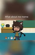 Image result for What About.me Meme