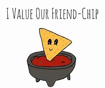 Image result for Funny Saying for Chips and Salsa