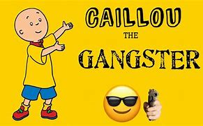 Image result for Gangsta Caillou