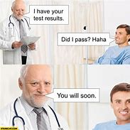 Image result for Med Pass Meme