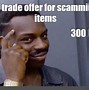 Image result for Meme Teplates Trade Offer