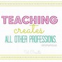 Image result for Short Teacher Quotes Inspirational