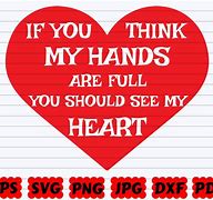 Image result for If You Think My Hands Are Full SVG Funny Dad