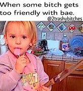 Image result for When BAE Is around Meme
