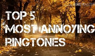 Image result for Annoying Ringtones