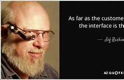 Image result for jef raskin quotes
