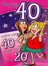 Image result for Humorous 40th Birthday Wishes