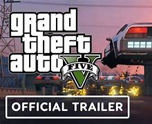 Image result for Grand Theft Auto V Trailers
