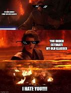 Image result for I Hate You Meme Star Wars