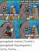 Image result for Tough Spongebob Meme