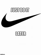 Image result for Just Do It Nike Chief Cody Meme
