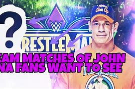 Image result for John Cena Dream WWE Matches