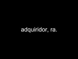 Image result for adquiridor