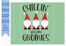 Image result for Chillin with My Gnomies SVG Free