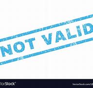 Image result for Not Valid Sign