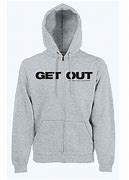 Image result for Get Me Out Hoodie
